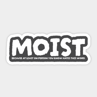 Moist - Text AL Sticker